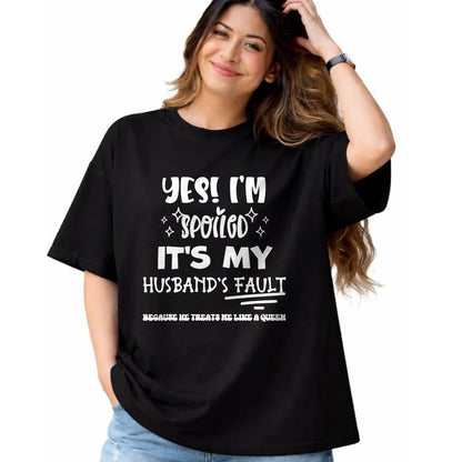Best Wife Shirt, Wife and Husband Unisex T-Shirt/Hoodie/Sweatshirt HLT00 - Gift for wife T shirt, spoiled wife   Yes Im Spoiled Its My Husband's Fault Treats Me Like A Queen T