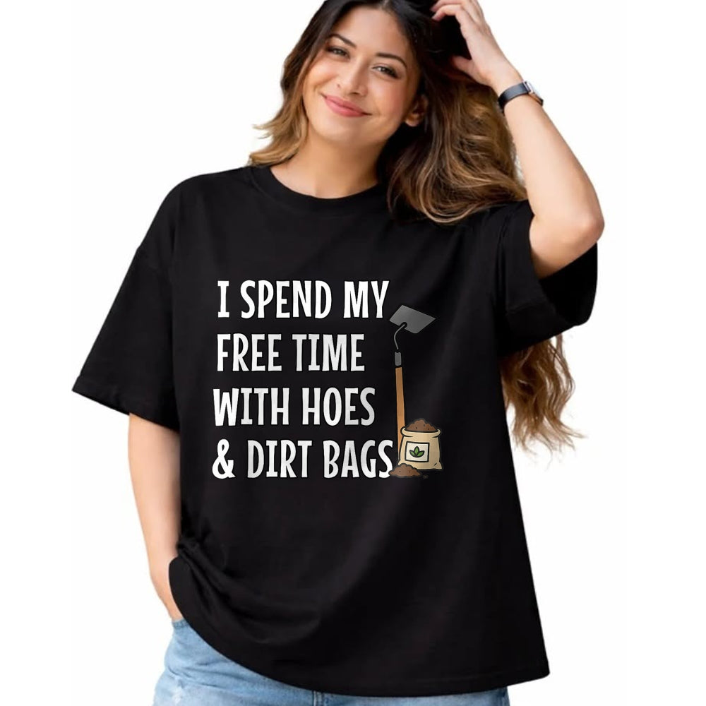 Best Farmer Life Shirt, Funny Farmer UnisexT-Shirt/Hoodie/Sweatshirt HLT00 - Funny I Spend Freetime with Hoes & Dirt Bags Garden T-Shirt