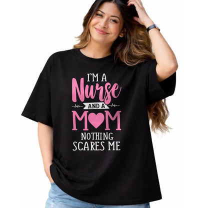 Funny Nurse Shirt, Nurse Unisex T-Shirt/Hoodie/Sweatshirt HLT00 - Funny I'm A Nurse And A Mom Nothing Scares Me T-Shirt
