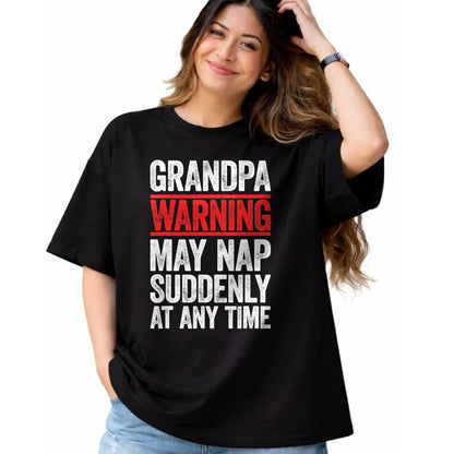 Best Grandpa Shirt, Proud Grandpa Unisex T-Shirt/Hoodie/Sweatshirt HLT00 - Grandpa Warning May Nap Suddenly At Any Time T-Shirt T-Shirt (1)