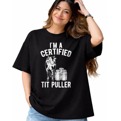Best Farmer Life Shirt, Funny Farmer UnisexT-Shirt/Hoodie/Sweatshirt HLT00 - I'm A Certified Tit Puller Funny Dairy Cow Farmer Gift T-Shirt