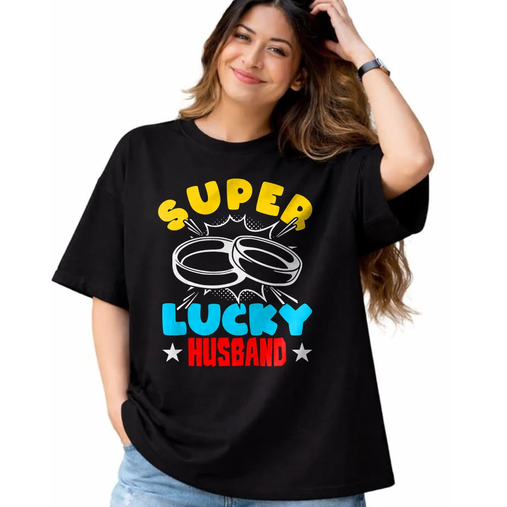 Best Husband Shirt, Wife and Husband Unisex T-Shirt/Hoodie/Sweatshirt HLT00 - Super Lucky Husband - Funny Wife Husband Marriage T-Shirt