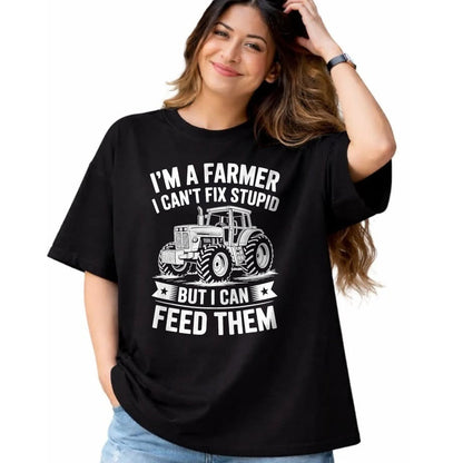 Best Farmer Life Shirt, Funny Farmer UnisexT-Shirt/Hoodie/Sweatshirt HLT00 - I'm a Farmer I Can't Fix Stupid but I Can Feed Them Farming T-Shirt