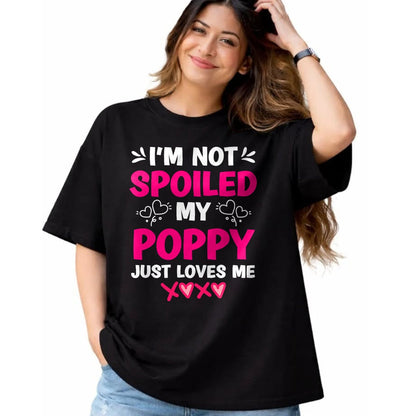 Best Wife Shirt, Wife and Husband Unisex T-Shirt/Hoodie/Sweatshirt HLT00 - I'm Not Spoiled My Poppy Just Loves Me Kids Girls Grandchild T-Shirt