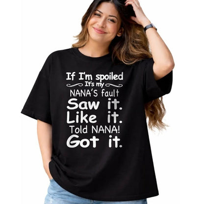 Best Wife Shirt, Wife and Husband Unisex T-Shirt/Hoodie/Sweatshirt HLT00 - If I'm Spoiled It's My Nana's Fault Funny Grandkids Saying T-Shirt (1)
