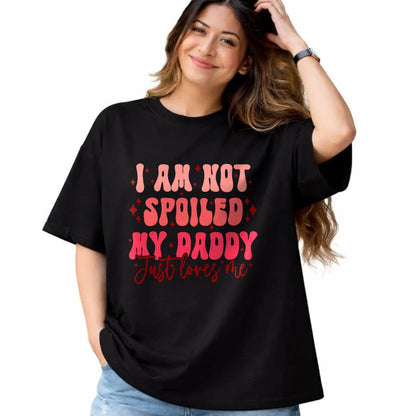 Best Wife Shirt, Wife and Husband Unisex T-Shirt/Hoodie/Sweatshirt HLT00 - Father's Day I'm Not Spoiled My Daddy Just Loves Me Daughter T-Shirt