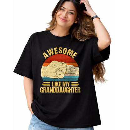 Best Grandpa Shirt, Proud Grandpa Unisex T-Shirt/Hoodie/Sweatshirt HLT00 - Awesome Like My Granddaughter Funny Father's Day Grandpa T-Shirt