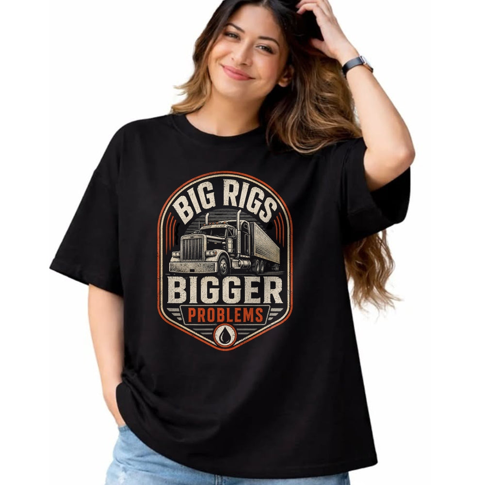 Best Truck Driver Life Shirt, Funny Trucker UnisexT-Shirt/Hoodie/Sweatshirt HLT00 - Big Rigs Bigger Problems Funny Trucker Semi Truck Badge T-Shirt