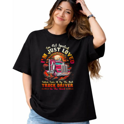 Best Truck Driver Life Shirt, Funny Trucker UnisexT-Shirt/Hoodie/Sweatshirt HLT00 - Funny Trucker Wife Tee I'm Not Spoiled Loved By Truck Driver T-Shirt