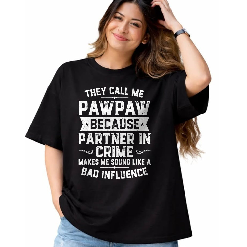 Best Grandpa Shirt, Proud Grandpa Unisex T-Shirt/Hoodie/Sweatshirt HLT00 - Fathers Day They Call Me Pawpaw Because Partner In Crime T-Shirt