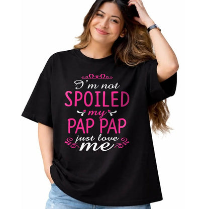 Best Wife Shirt, Wife and Husband Unisex T-Shirt/Hoodie/Sweatshirt HLT00 - I'm Not Spoiled My Pap-pap Just Love Me Family Tee T-Shirt (1)