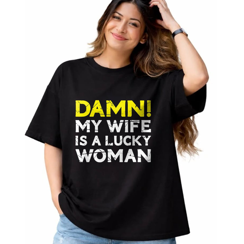 Best Wife Shirt, Wife and Husband Unisex T-Shirt/Hoodie/Sweatshirt HLT00 - Gift for wife T shirt, lucky wife   Damn My Wife Is A Lucky Woman for Husband T-Shirt