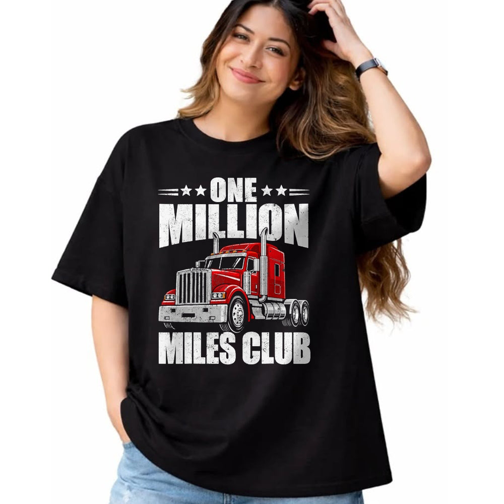 Best Truck Driver Life Shirt, Funny Trucker UnisexT-Shirt/Hoodie/Sweatshirt HLT00 - One Million Miles Club Funny Truck Driver Trucker T-Shirt
