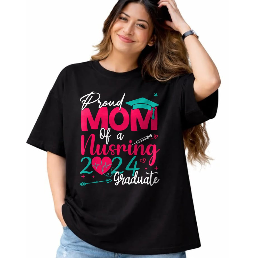 Funny Nurse Shirt, Nurse Unisex T-Shirt/Hoodie/Sweatshirt HLT00 - Proud Mom Of a 2024 Nursing Graduate Graduation Nurse T-Shirt