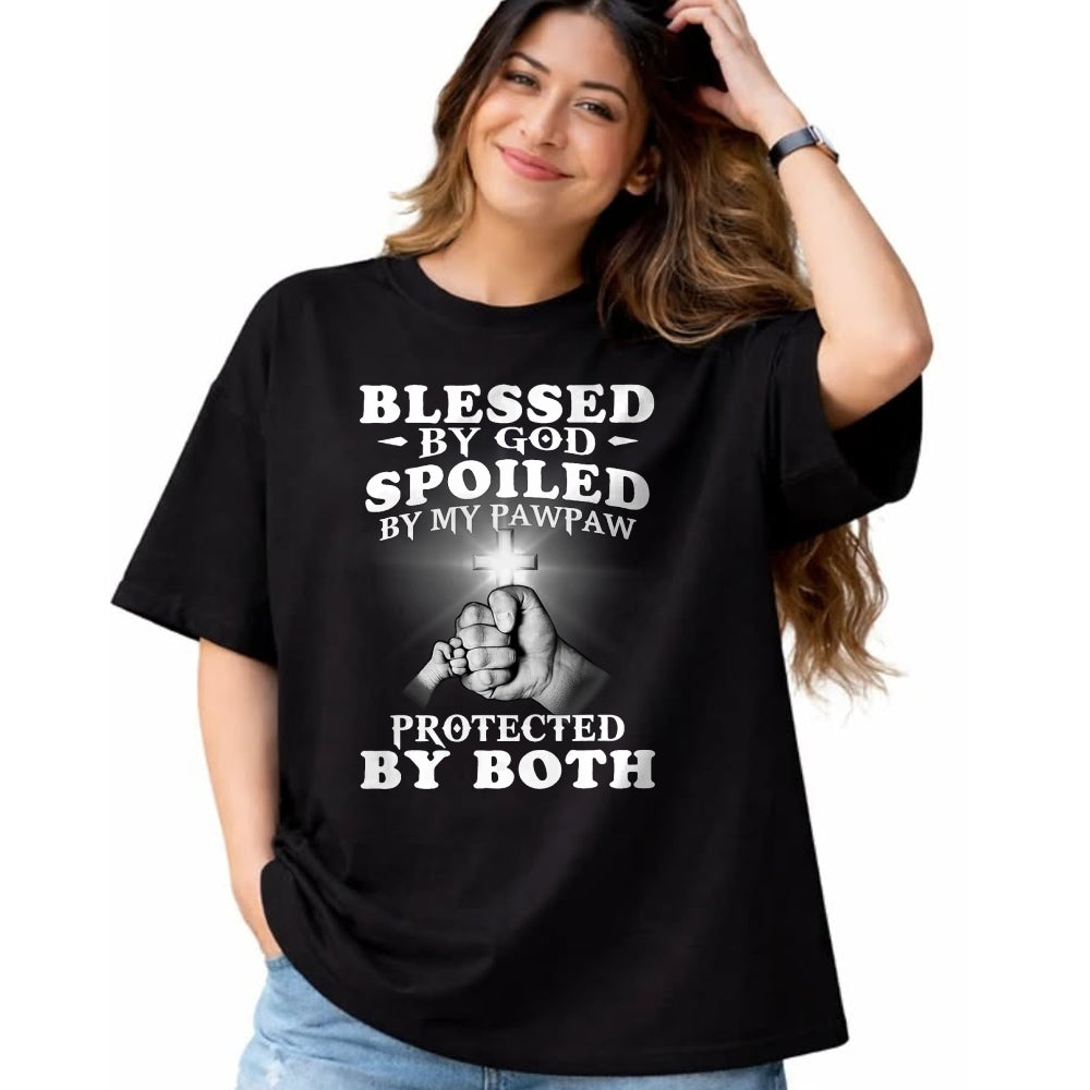 Best Grandma Shirt, Proud Grandma Unisex T-Shirt/Hoodie/Sweatshirt HLT00 - Blessed By God Spoiled By My Pawpaw Protected By Both T-Shirt