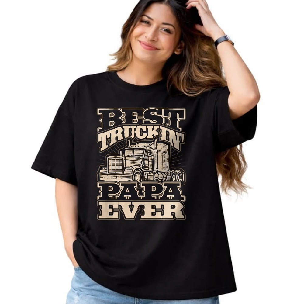 Best Truck Driver Life Shirt, Funny Trucker UnisexT-Shirt/Hoodie/Sweatshirt HLT00 - Best Truckin Papa Semi Truck Driver Trucker Life T-Shirt