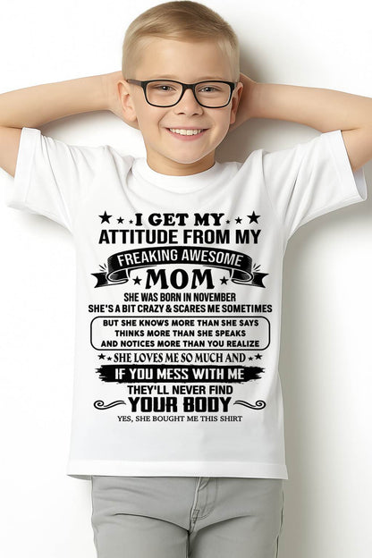 NOVEMBER, MY FREAKING AWESOME MOM - SHIRT FROM MOM TO SON - KIEN11 (SKU2603-338-11)