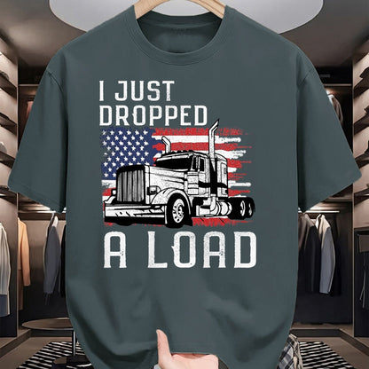 Best Truck Driver Life Shirt, Funny Trucker UnisexT-Shirt/Hoodie/Sweatshirt HLT00 - Fun Trucker Truck Driver Funny I just Dropped a Load T-Shirt