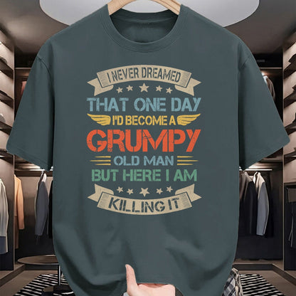 Best Husband Shirt, Wife and Husband Unisex T-Shirt/Hoodie/Sweatshirt HLT00 - I Never Dreamed That I_d Become A Grumpy Old Man Grandpa T-Shirt