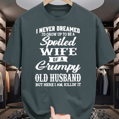 Best Wife Shirt, Wife and Husband Unisex T-Shirt/Hoodie/Sweatshirt HLT00 - Gift for wife T shirt, spoiled wife   I Never Dreamed I'd Grow Up To Be A Spoiled Wife Pullover Hood (1)