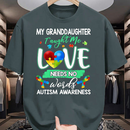 Best Grandpa Shirt, Proud Grandpa Unisex T-Shirt/Hoodie/Sweatshirt HLT00 - Granddaughter Taught Me Love Needs No Words Funny Autism Tee T-Shirt