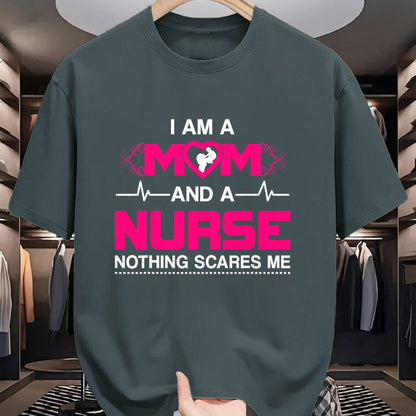 Funny Nurse Shirt, Nurse Unisex T-Shirt/Hoodie/Sweatshirt HLT00 - I Am A Mom and A Nurse Nothing Scares Me Funny Nurse T-shirt T-Shirt