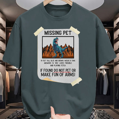 Best Dinosaur Lover Shirt, Funny Dinosaur UnisexT-Shirt/Hoodie/Sweatshirt HLT00 - Missing Pet Dinosaur T Rex Lover Funny Halloween Costume T-Shirt Small