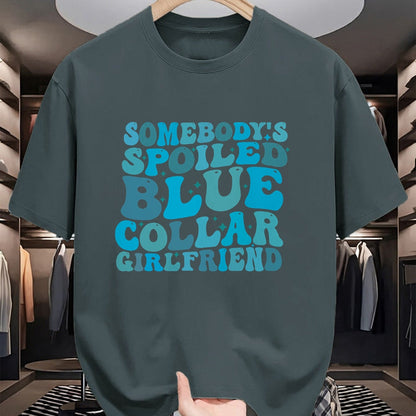 Best Wife Shirt, Wife and Husband Unisex T-Shirt/Hoodie/Sweatshirt HLT00 - Somebody's Spoiled Blue Collar Girlfriend T-Shirt (3)