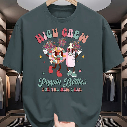 Funny Nurse Shirt, Nurse Unisex T-Shirt/Hoodie/Sweatshirt HLT00 - NICU Crew Nurse Poppin' Bottles For The New Years L&D Nurse T-Shirt