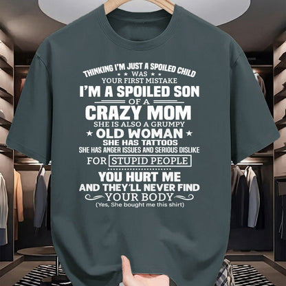 Best Wife Shirt, Wife and Husband Unisex T-Shirt/Hoodie/Sweatshirt HLT00 - I'm A Spoiled Son Of A Crazy Mom T-Shirt