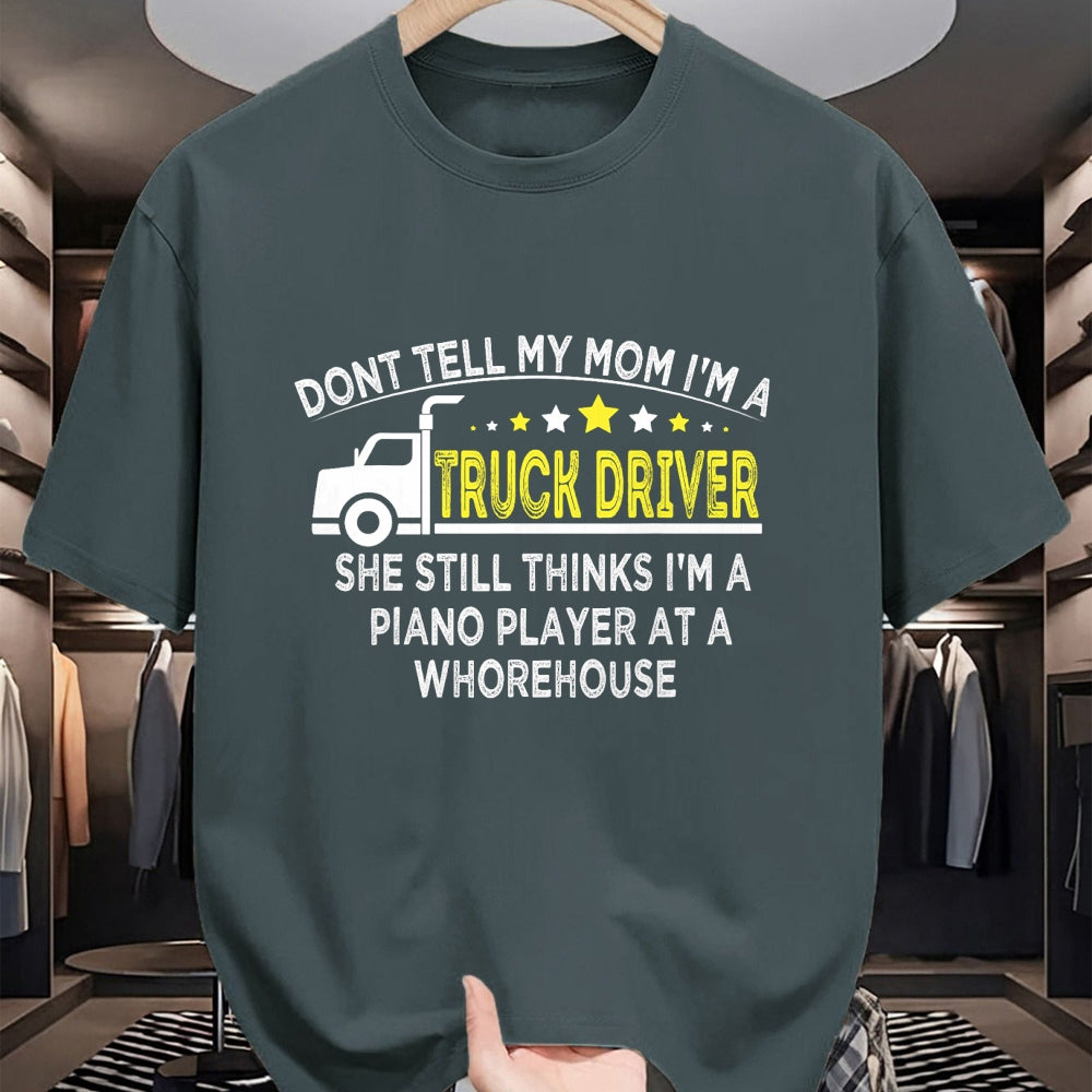 Best Truck Driver Life Shirt, Funny Trucker UnisexT-Shirt/Hoodie/Sweatshirt HLT00 - don't tell my mom I'm a truck driver funny truck T-Shirt