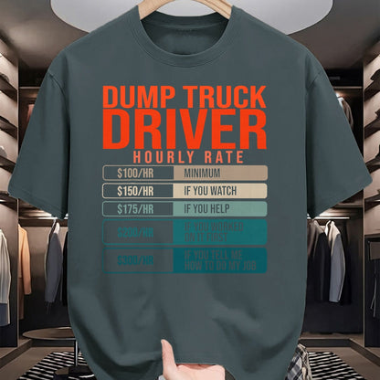 Best Truck Driver Life Shirt, Funny Trucker UnisexT-Shirt/Hoodie/Sweatshirt HLT00 - Dump Trucks Driver Hourly Rates, Dumptruck Daddy Gifts T-Shirt