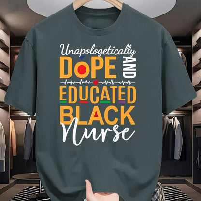 Funny Nurse Shirt, Nurse Unisex T-Shirt/Hoodie/Sweatshirt HLT00 - Unapologetically Dope and Educated Black Nurse T-Shirt