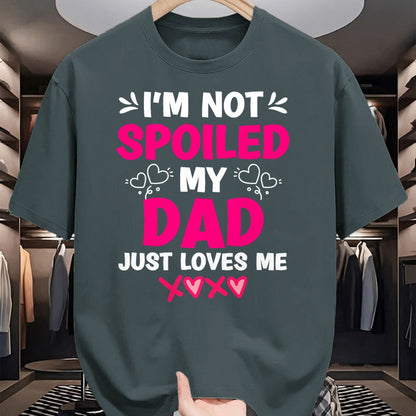 Best Wife Shirt, Wife and Husband Unisex T-Shirt/Hoodie/Sweatshirt HLT00 - I'm Not Spoiled My Dad Just Loves Me Kids Girls Daughter T-Shirt