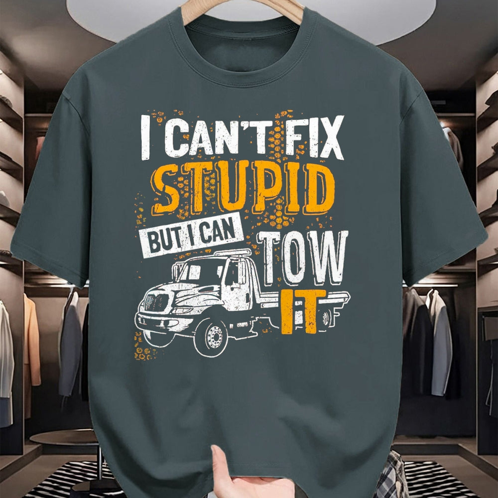 Best Truck Driver Life Shirt, Funny Trucker UnisexT-Shirt/Hoodie/Sweatshirt HLT00 - I Can't Fix Stupid But I Can Tow It Towing Truck Driver T-Shirt, Men, Black, 3X-Large