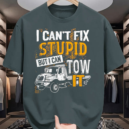 Best Truck Driver Life Shirt, Funny Trucker UnisexT-Shirt/Hoodie/Sweatshirt HLT00 - I Can't Fix Stupid But I Can Tow It Towing Truck Driver T-Shirt, Men, Black, 3X-Large