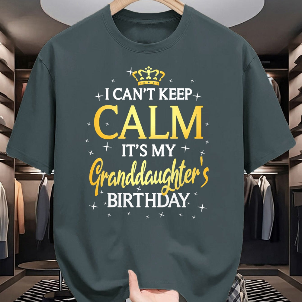 Best Grandpa Shirt, Proud Grandpa Unisex T-Shirt/Hoodie/Sweatshirt HLT00 - I Can't Keep Calm It's My Granddaughter Birthday Gift Bday T-Shirt