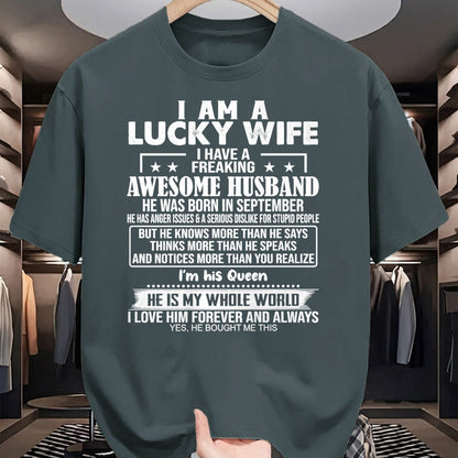 Best Wife Shirt, Wife and Husband Unisex T-Shirt/Hoodie/Sweatshirt HLT00 - Gift for wife T shirt, lucky wife   I Am A Lucky Wife I Have A Freaking Awesome Husband SEPTEMBE Pre