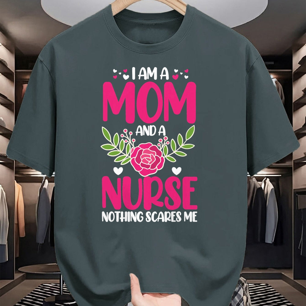 Funny Nurse Shirt, Nurse Unisex T-Shirt/Hoodie/Sweatshirt HLT00 - I Am A Mom And An Nurse Nothing Scares Me T-Shirt