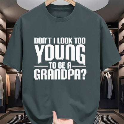 Best Grandpa Shirt, Proud Grandpa Unisex T-Shirt/Hoodie/Sweatshirt HLT00 - Don't I Look Too Young to Be A Grandpa Funny Gift T-Shirt