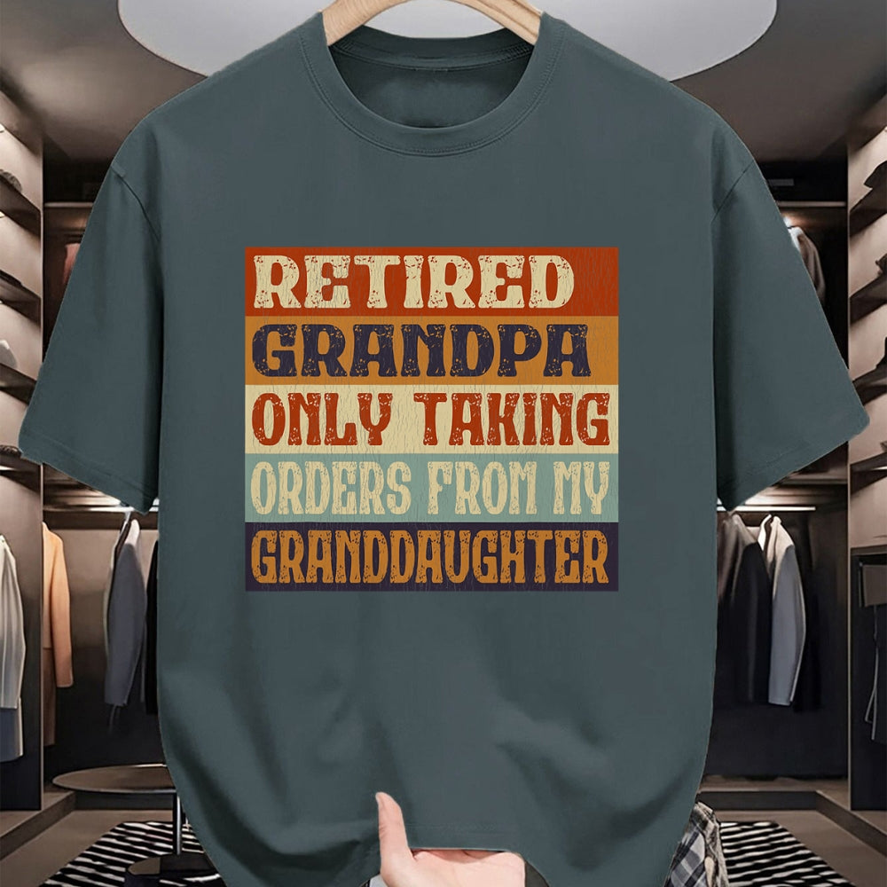 Best Grandpa Shirt, Proud Grandpa Unisex T-Shirt/Hoodie/Sweatshirt HLT00 - Retired Grandpa, Only Taking Orders From My Granddaughter T-Shirt