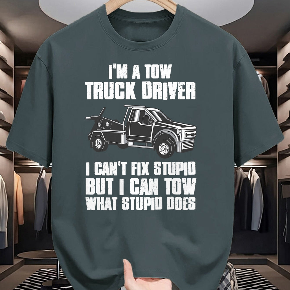 Best Truck Driver Life Shirt, Funny Trucker UnisexT-Shirt/Hoodie/Sweatshirt HLT00 - I'm a Tow Truck Driver I Can't Fix Stupid Gift Towing T-Shirt