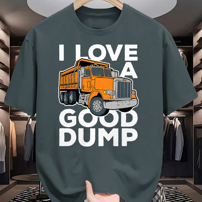 Best Truck Driver Life Shirt, Funny Trucker UnisexT-Shirt/Hoodie/Sweatshirt HLT00 - I Love a Good Dump Funny Dump Truck Driver T-Shirt