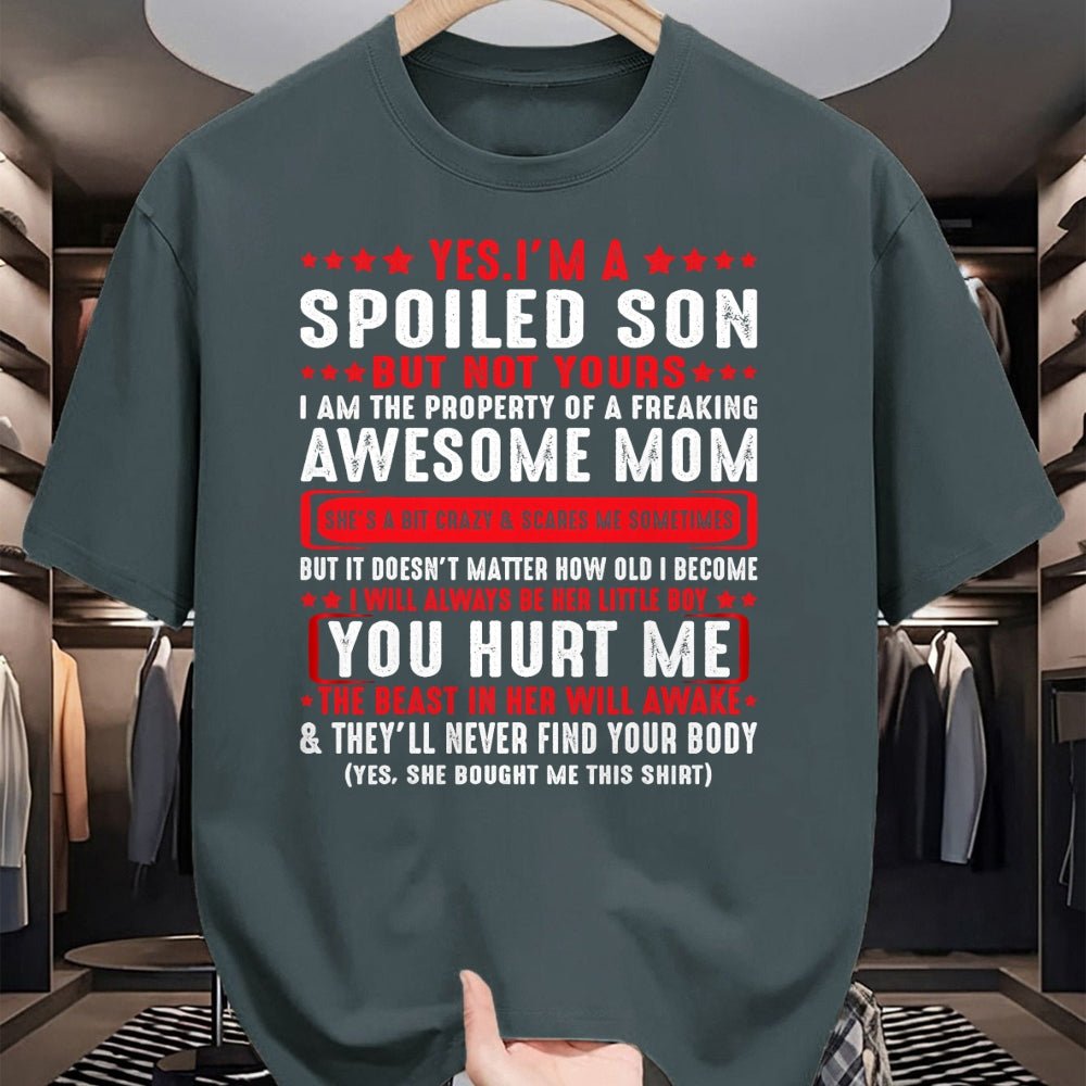 Best Wife Shirt, Wife and Husband Unisex T-Shirt/Hoodie/Sweatshirt HLT00 - Yes I'm A Spoiled Son But Not Yours Freaking Awesome Mom T-Shirt (2)