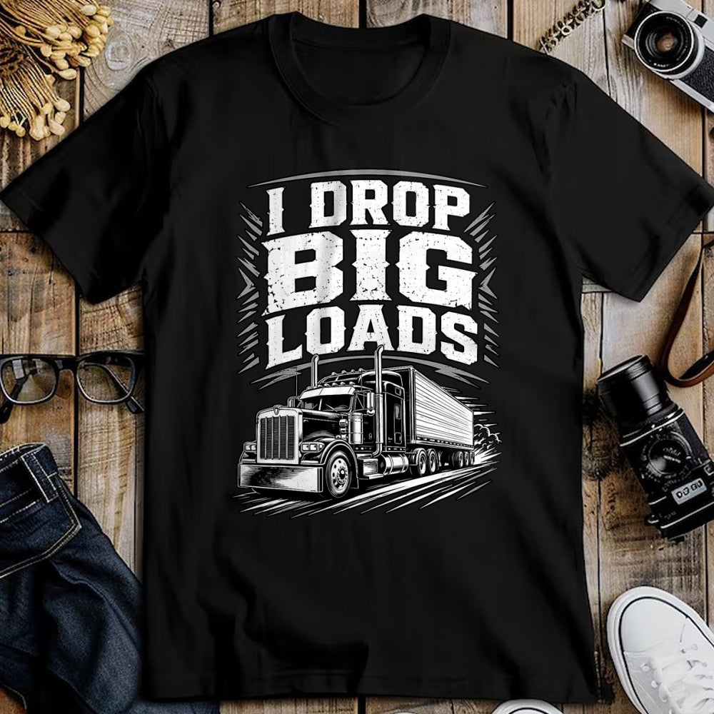 Best Truck Driver Life Shirt, Funny Trucker UnisexT-Shirt/Hoodie/Sweatshirt HLT00 - I Drop Big Loads Funny Trucker Truck Driver Diesel Humor T-Shirt