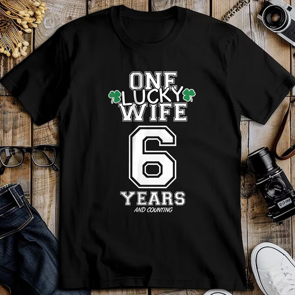 Best Wife Shirt, Wife and Husband Unisex T-Shirt/Hoodie/Sweatshirt HLT00 - Gift for wife T shirt, lucky wife   Womens 6 Years Lucky Wife Funny St Patrick's Day Anniversary Her