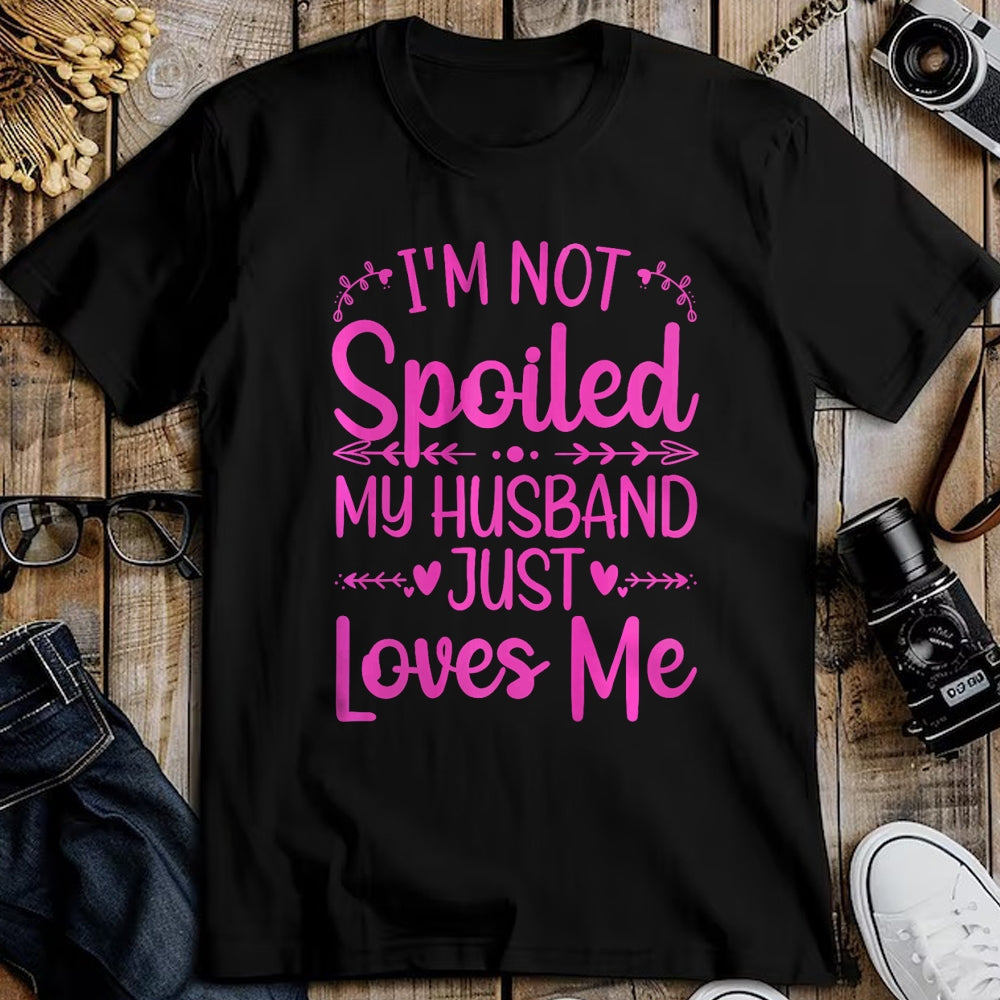 Best Wife Shirt, Wife and Husband Unisex T-Shirt/Hoodie/Sweatshirt HLT00 - Gift for wife T shirt, spoiled wife   Funny Spoiled Wife Art For Women Girls Husband Spoiled Wife Pr (15)