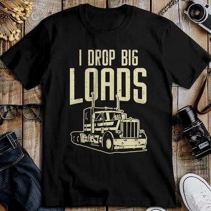Best Truck Driver Life Shirt, Funny Trucker UnisexT-Shirt/Hoodie/Sweatshirt HLT00 - I Drop Big Loads Semi Truck Trucking Driver Trucker Gift T-Shirt