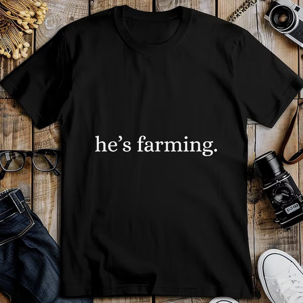 Best Farmer Life Shirt, Funny Farmer UnisexT-Shirt/Hoodie/Sweatshirt HLT00 - He's Farming Graphic Farmers Wife T-Shirt (1)