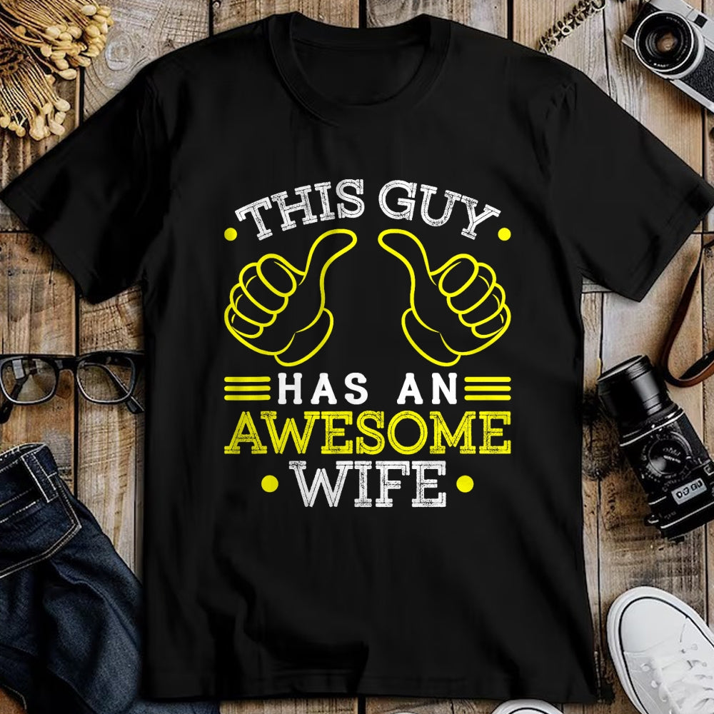 Best Wife Shirt, Wife and Husband Unisex T-Shirt/Hoodie/Sweatshirt HLT00 - This Guy Has An Awesome Wife Gift For Husband Funny Gift T-Shirt